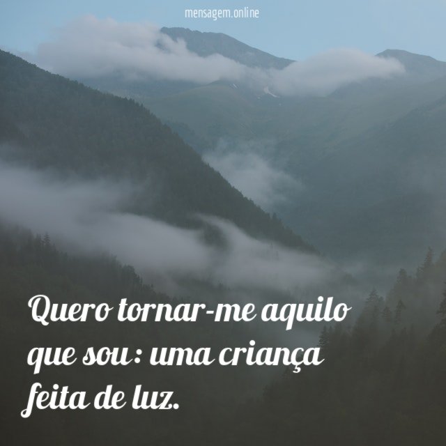 Quero tornar-me aquilo que sou