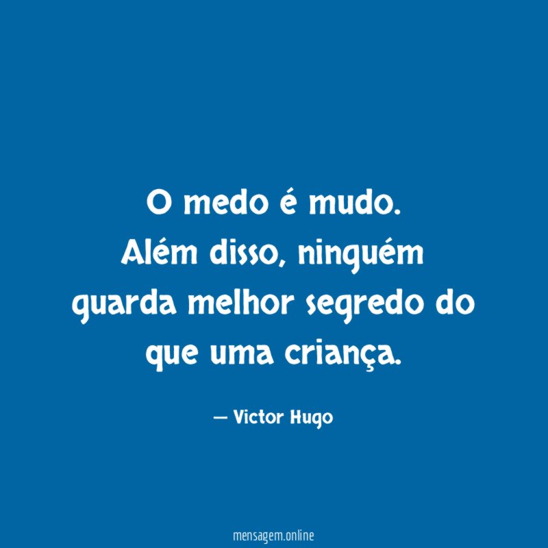 O medo é mudo