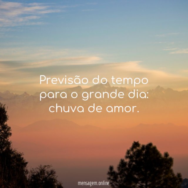 Previsão do tempo para o grande dia