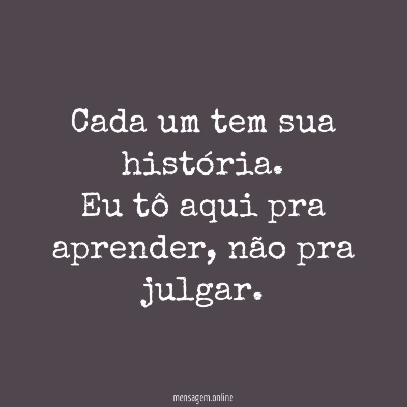 Cada um tem sua história
