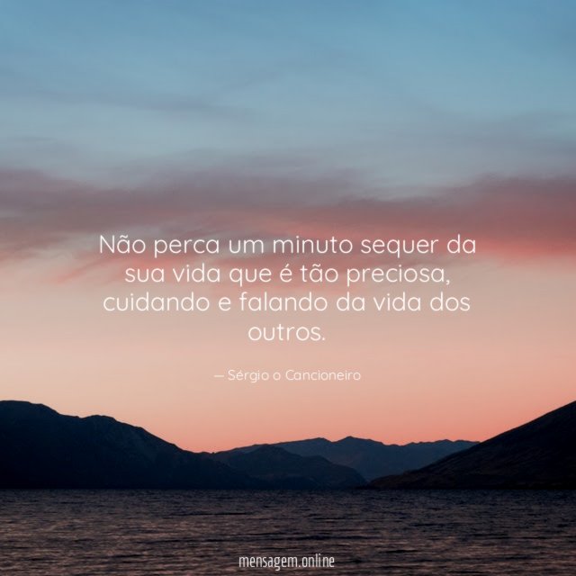 Não perca um minuto sequer da sua vida