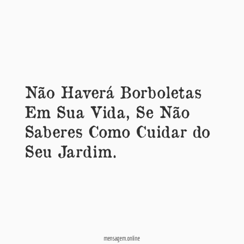 Não Haverá Borboletas Em Sua Vida