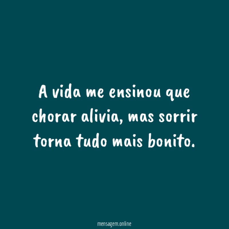 A vida me ensinou que chorar alivia