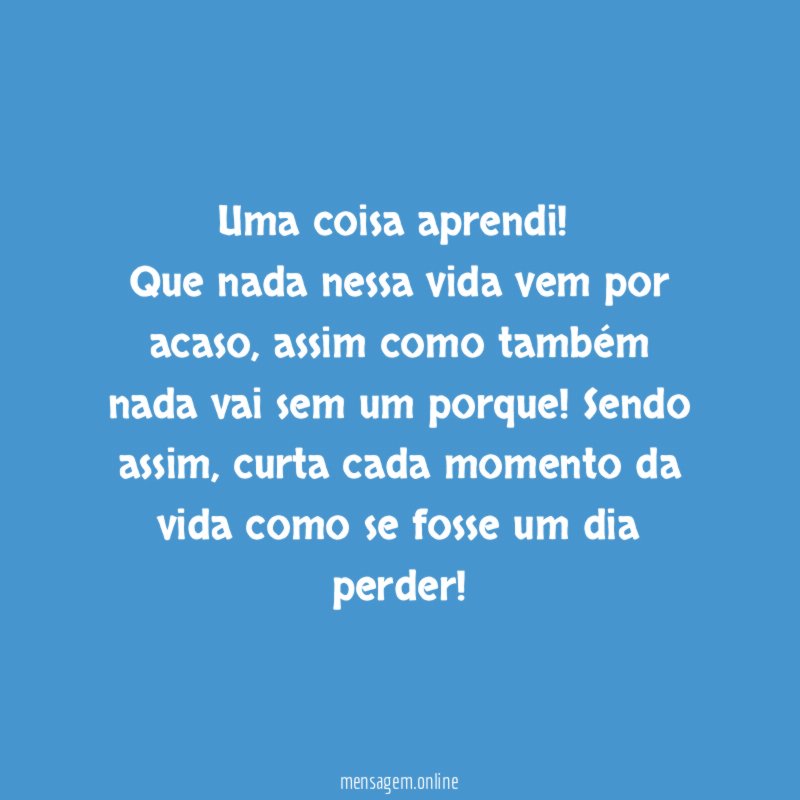 Uma coisa aprendi
