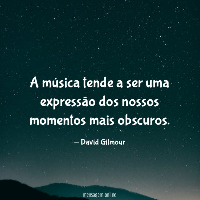 A música tende a ser uma expressão dos