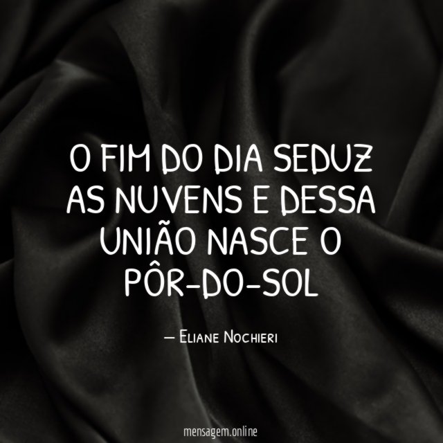 O fim do dia seduz as nuvens