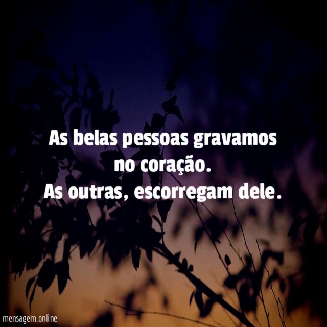 As belas pessoas gravamos no coração