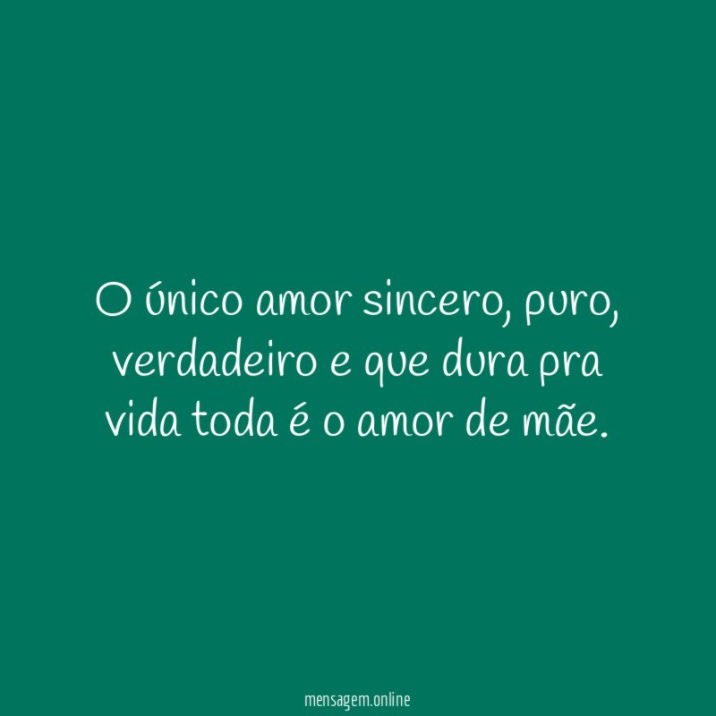 O único amor sincero