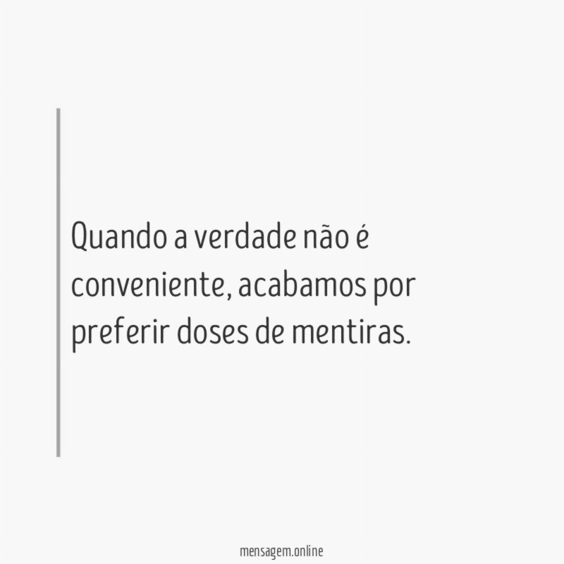 Quando a verdade não é conveniente