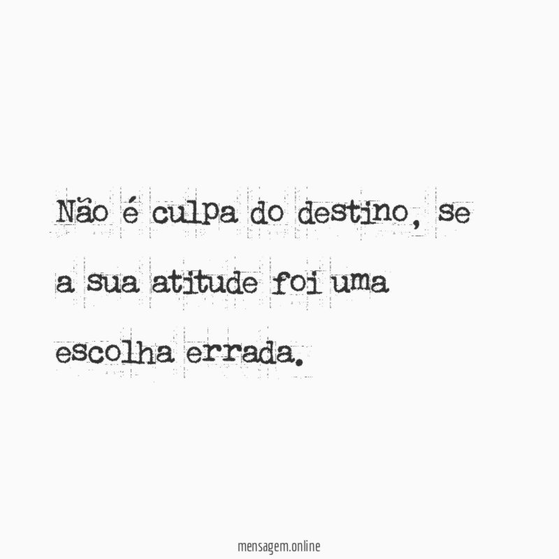 Não é culpa do destino