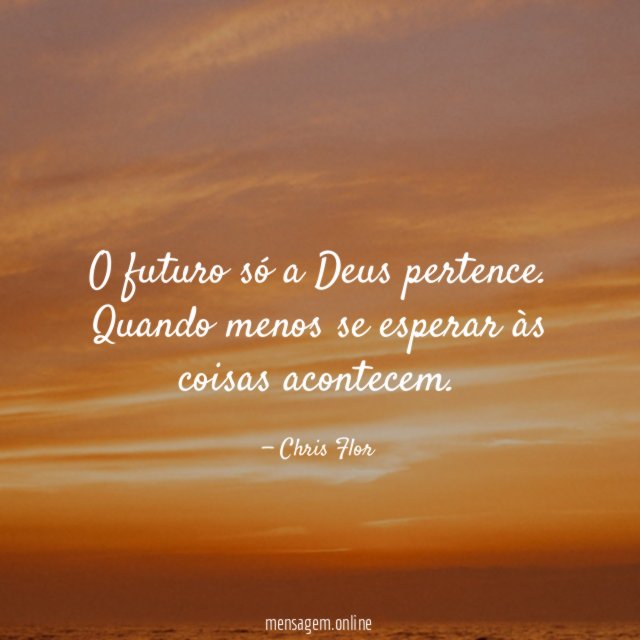 O futuro só a Deus pertence