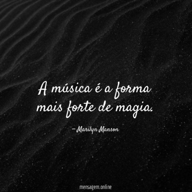 A música é a forma mais forte de magia