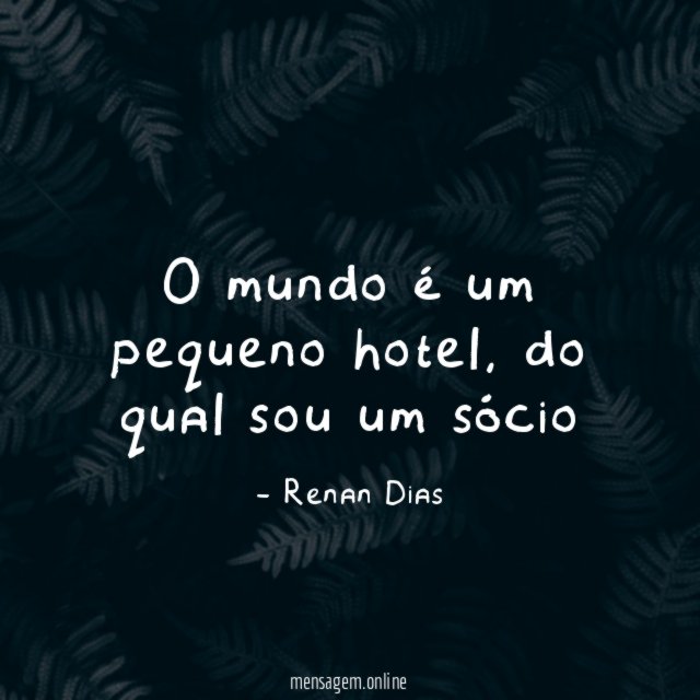 O mundo é um pequeno hotel