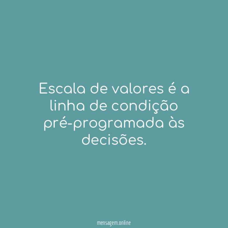 Escala de valores é a linha de condição