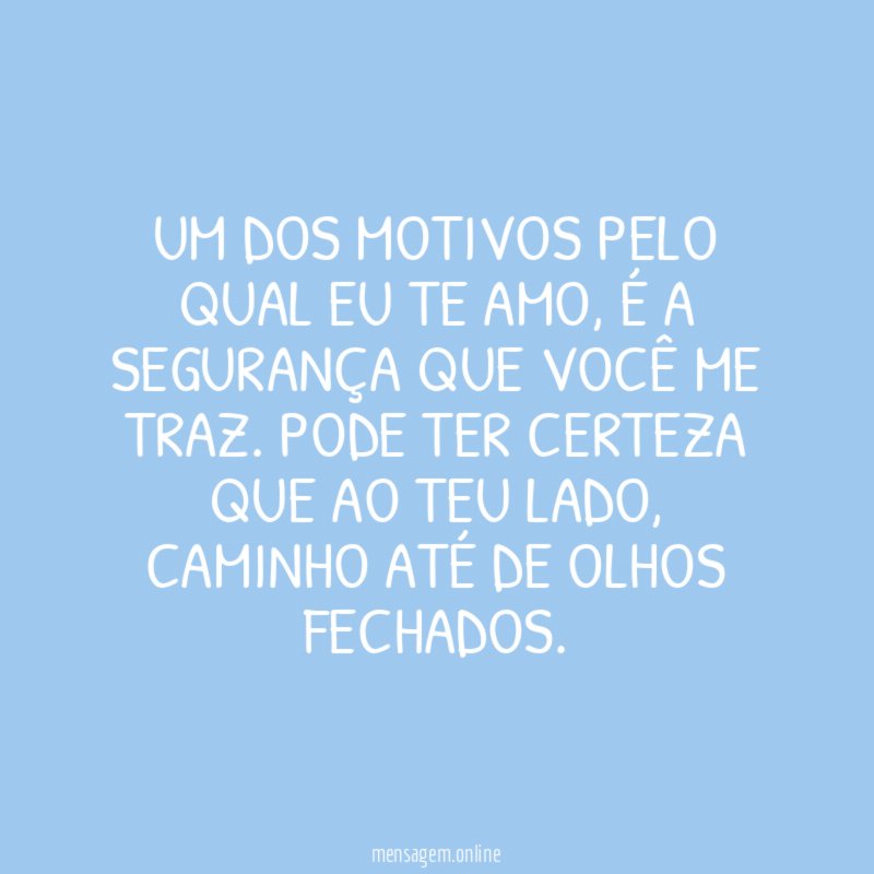 Um dos motivos pelo qual eu te amo