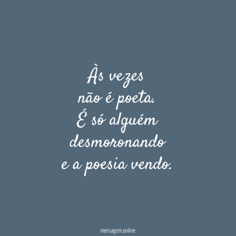 Às vezes não é poeta