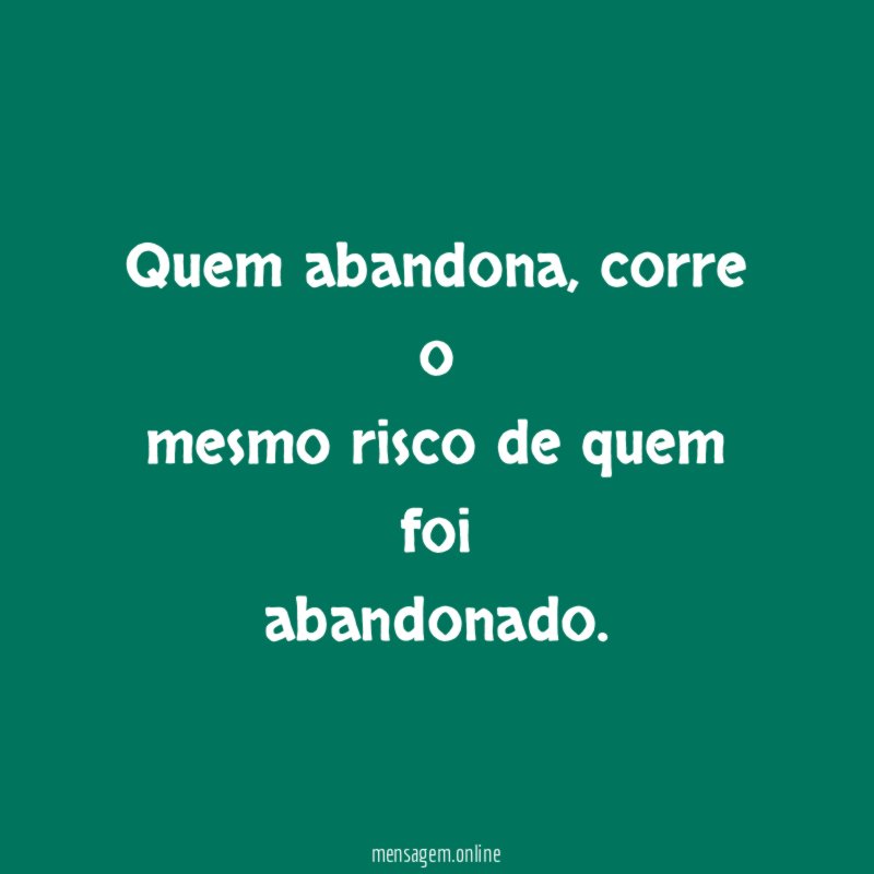 Quem abandona