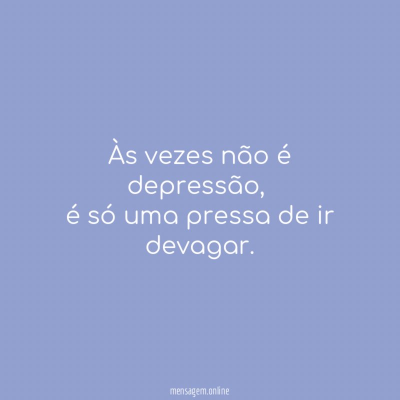 Às vezes não é depressão