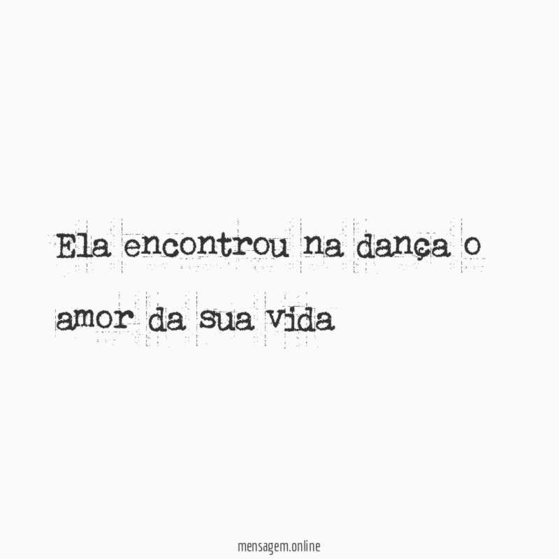 Ela encontrou na dança o amor da sua vida"