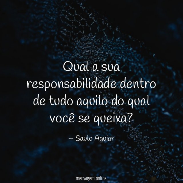 Qual a sua responsabilidade dentro de tudo aquilo