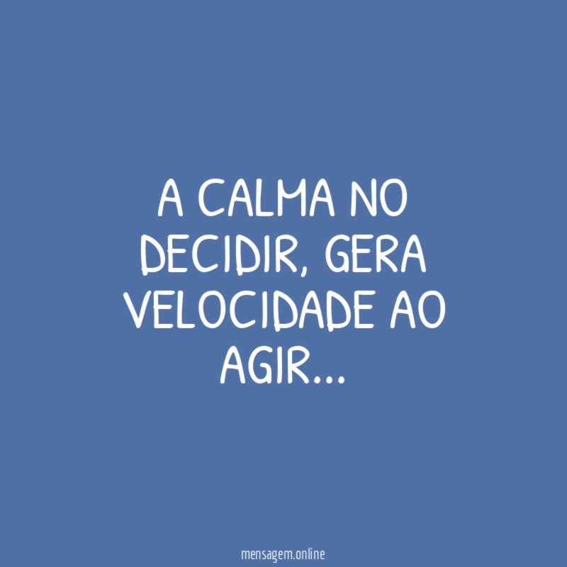 A calma no decidir