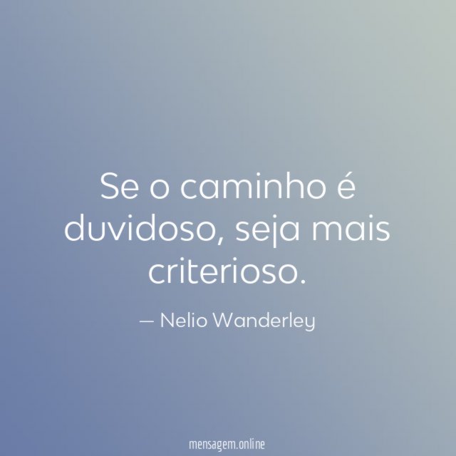 Se o caminho é duvidoso