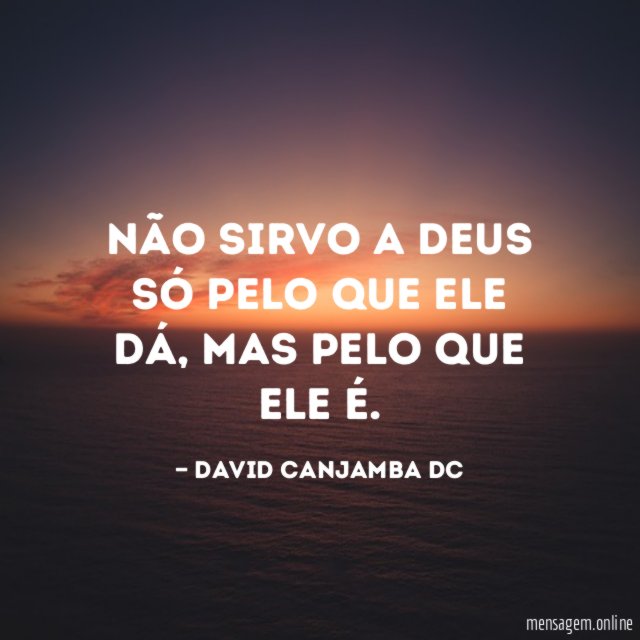 Não sirvo a Deus só pelo que ele dá