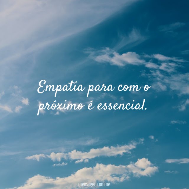 Empatia para com o próximo é essencial