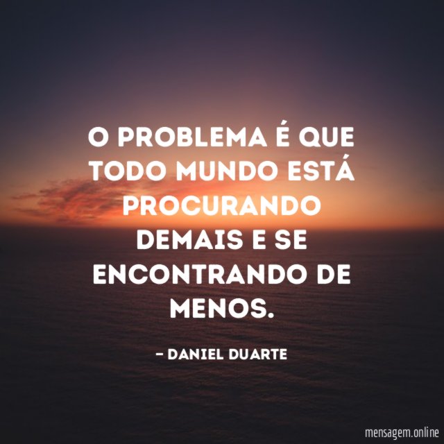 O problema é que todo mundo está procurando