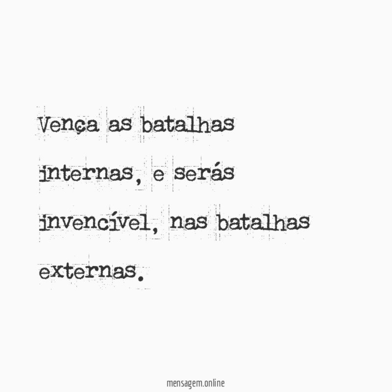 Vença as batalhas internas