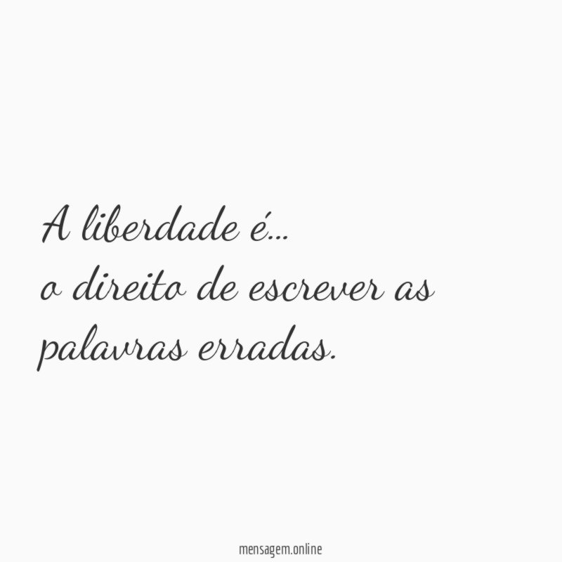 A liberdade é