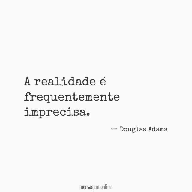 A realidade é frequentemente imprecisa