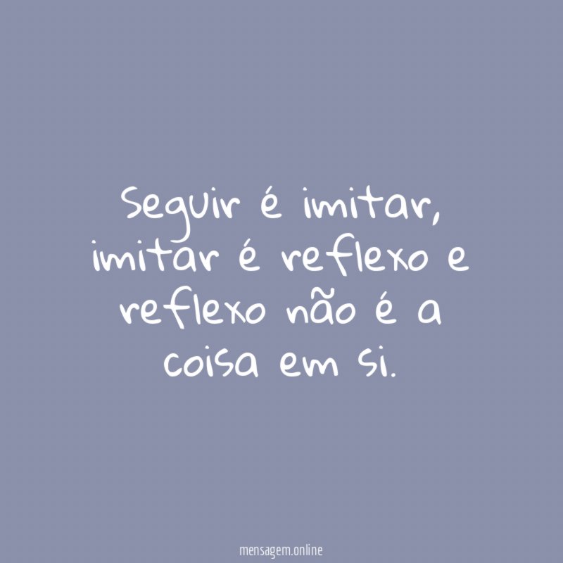 Seguir é imitar