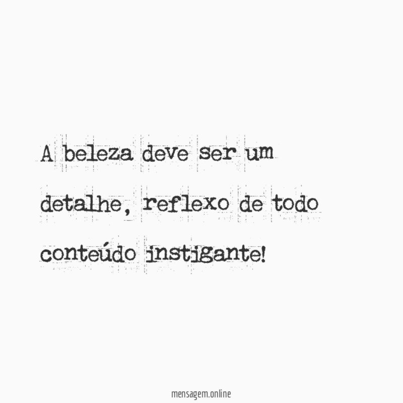 A beleza deve ser um detalhe