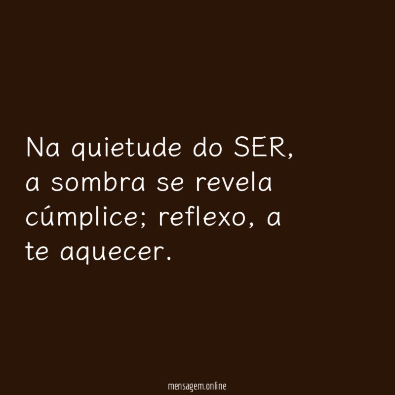 Na quietude do SER