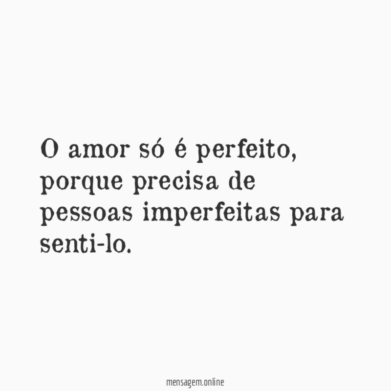O amor só é perfeito