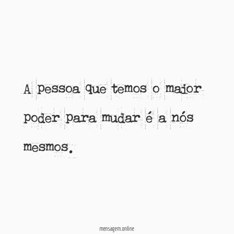A pessoa que temos o maior poder para