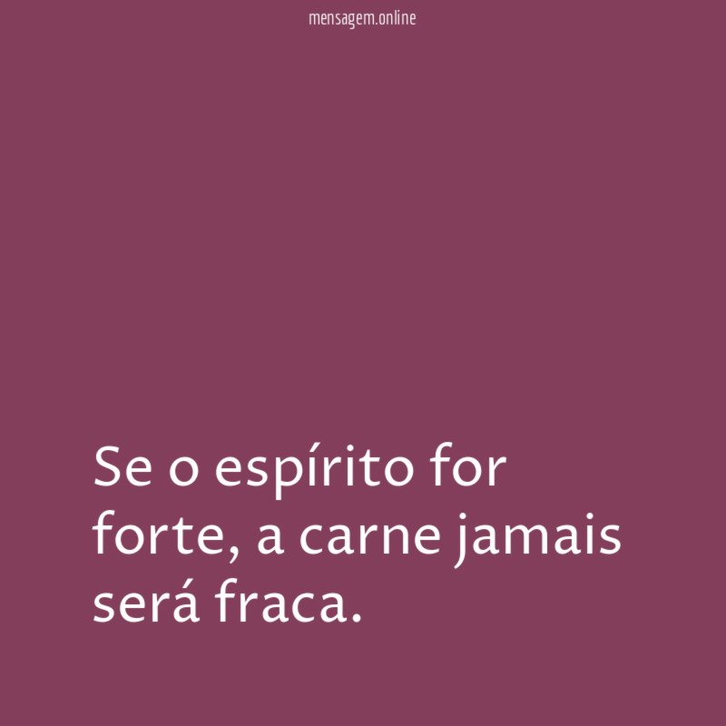 Se o espírito for forte