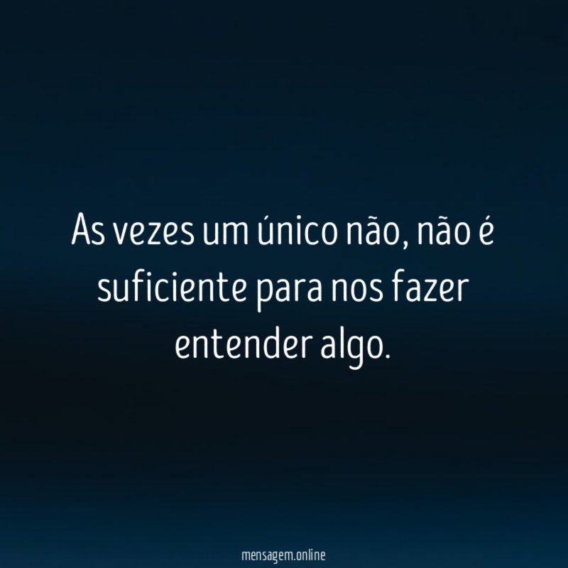 As vezes um único não