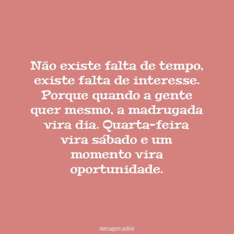 Não existe falta de tempo