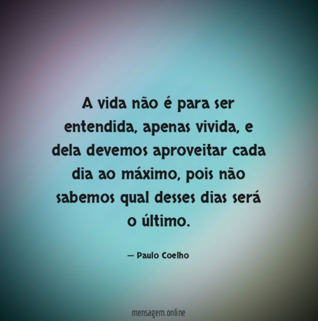 A vida não é para ser entendida
