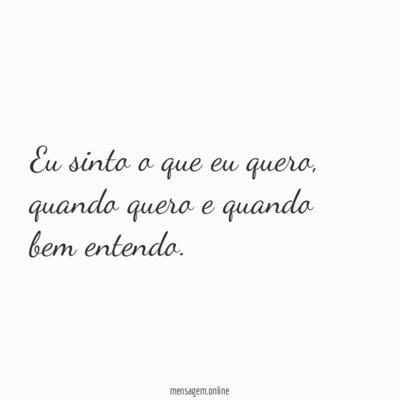 eu sinto o que eu quero
