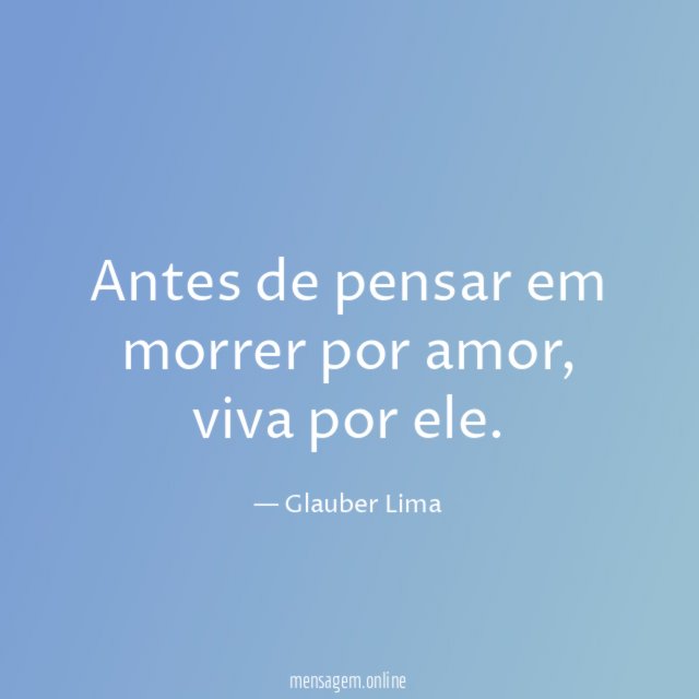 Antes de pensar em morrer por amor