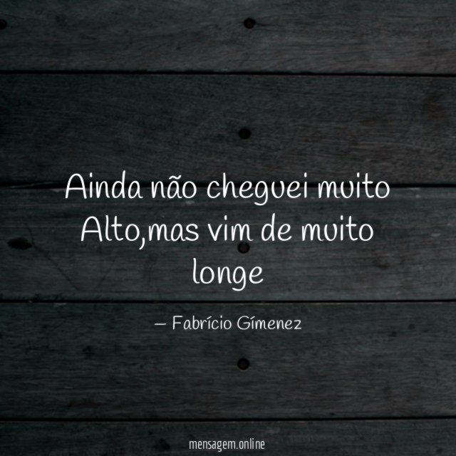 Ainda não cheguei muito Alto