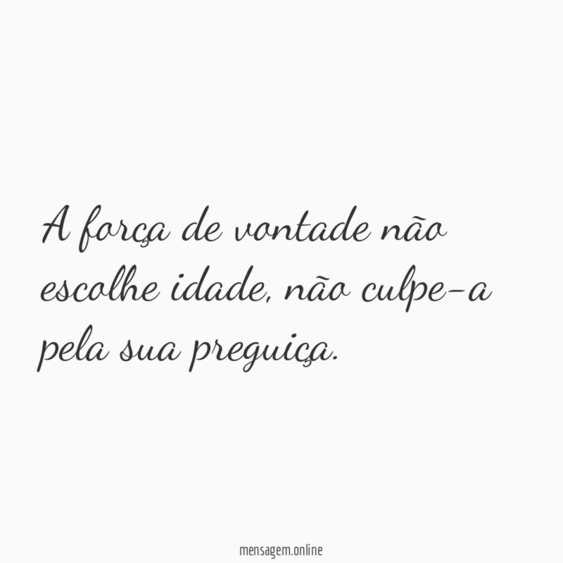 A força de vontade não escolhe idade