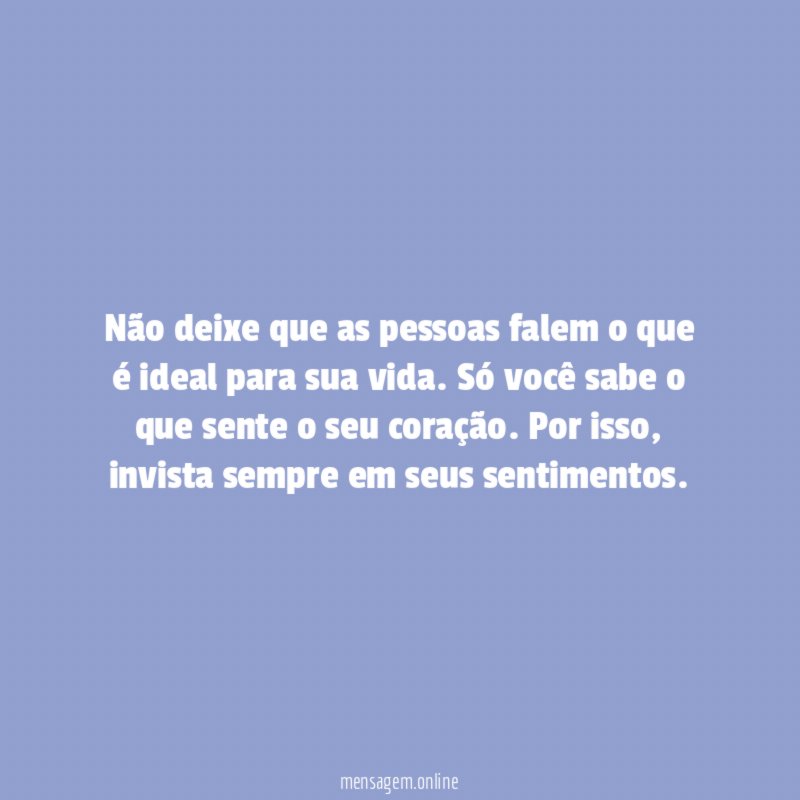 Não deixe que as pessoas falem o que