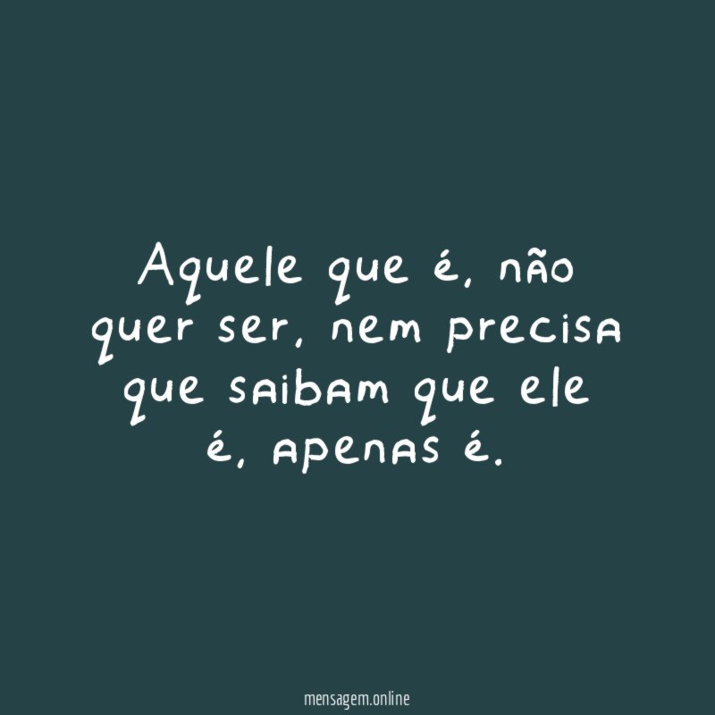 Aquele que é