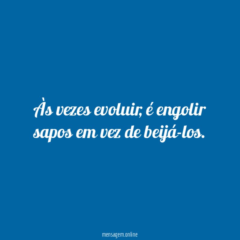 Às vezes evoluir