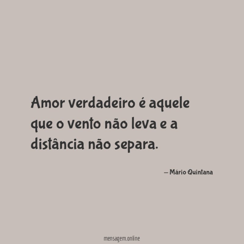 Amor verdadeiro é aquele que o vento não