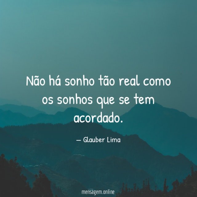 Não há sonho tão real como os sonhos
